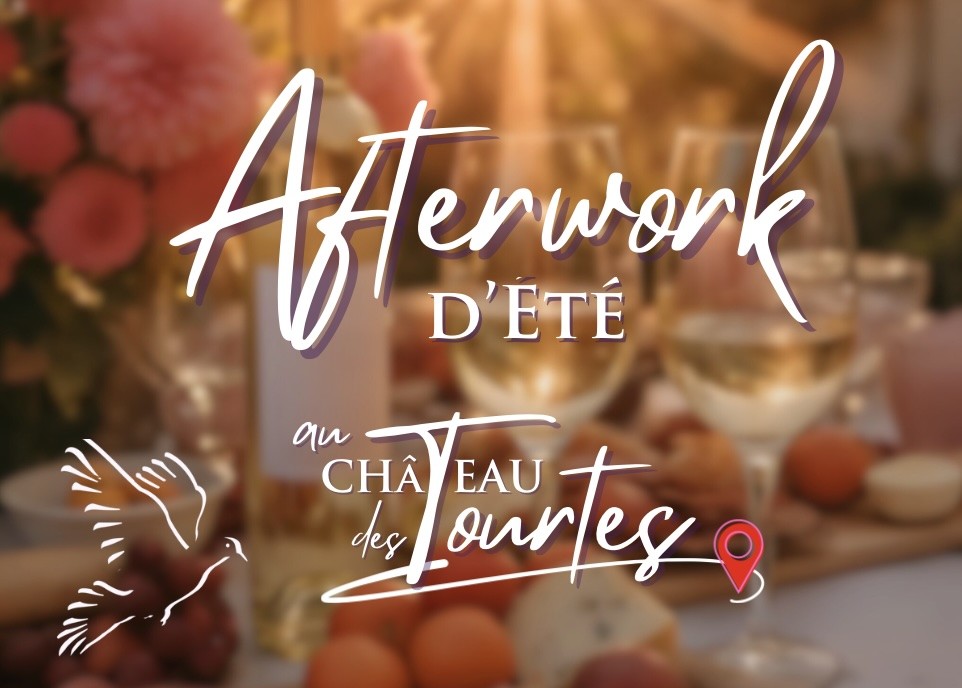 Afterworks au Château des Tourtes : l’événement convivial de la rentrée ! 